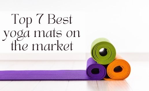 Top 7 Best yoga mats on the market